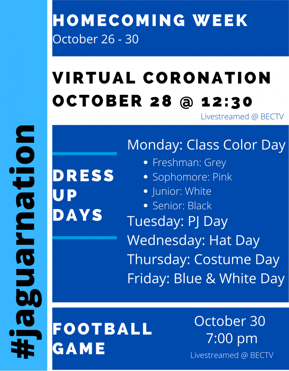 Homecoming week October 26-30; virtual coronation October 28 at 12:30; dress up days are Monday class color days, Tuesday PJ day, Wednesday Hat day, Thursday Costume day, Friday blue and white day; football gam is October 30 at 7 p.m.