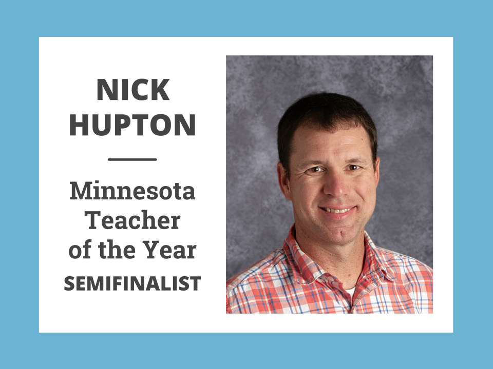 Nick Hupton - MN Teacher of the Year Semifinalist